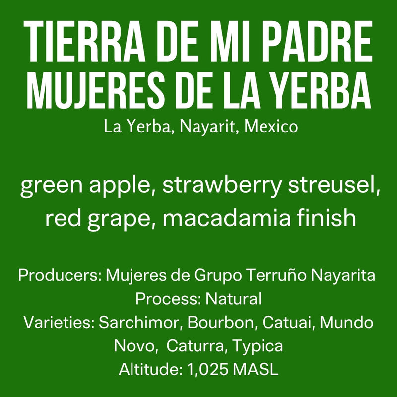Tierra de Mi Padre: La Yerba · Bourbon Blend · Natural